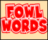 download fowlwords